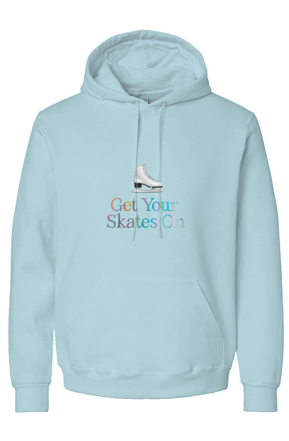Get Your Skates On - Eco Premium Blend Hood