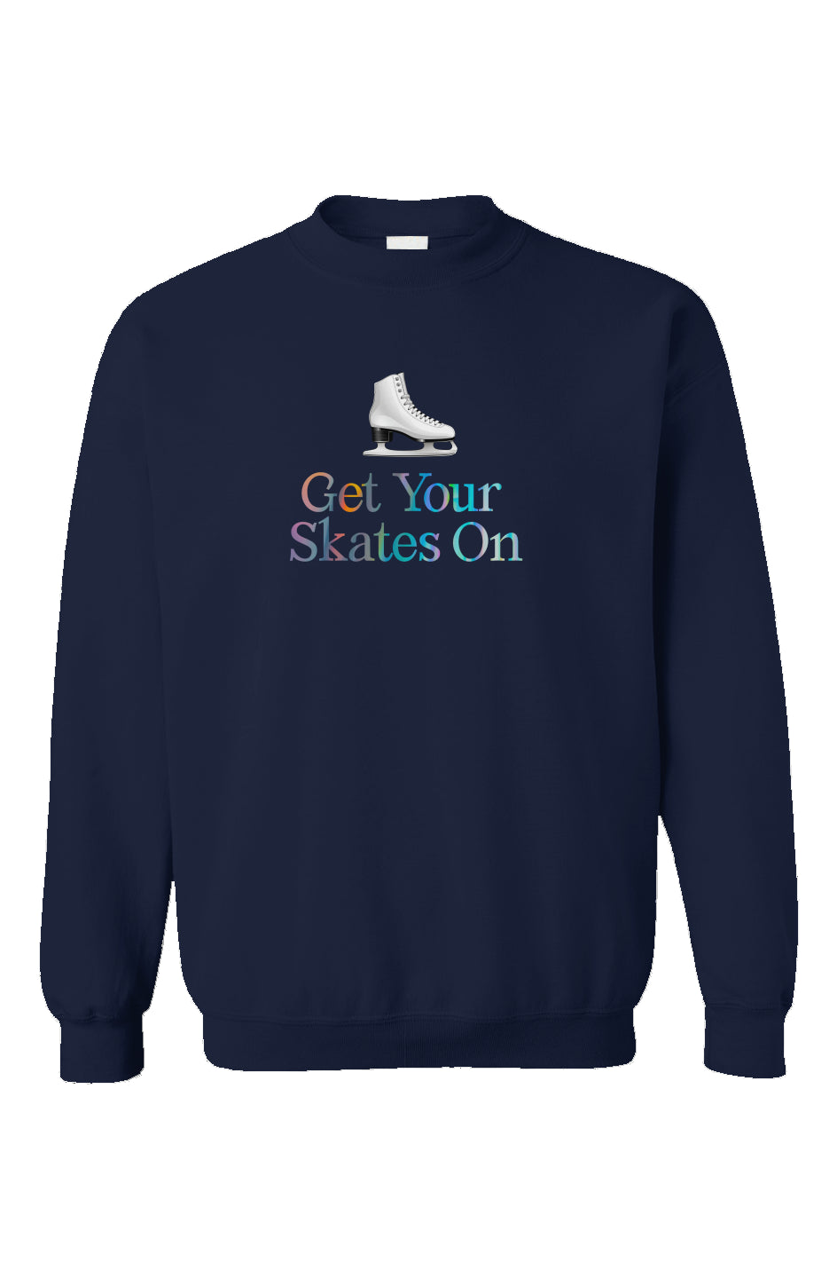 Get Your Skates On - Crewneck Sweatshirt
