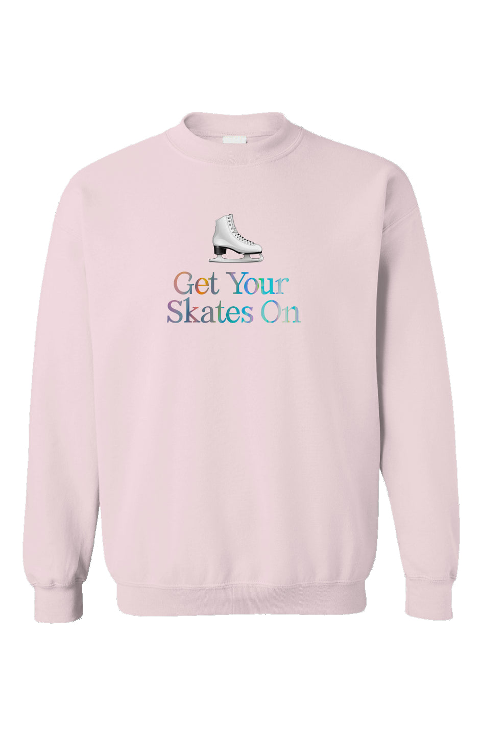 Get Your Skates On - Crewneck Sweatshirt