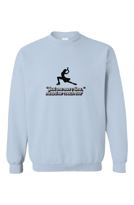 Just One More - Lt Blue Crewneck Sweatshirt