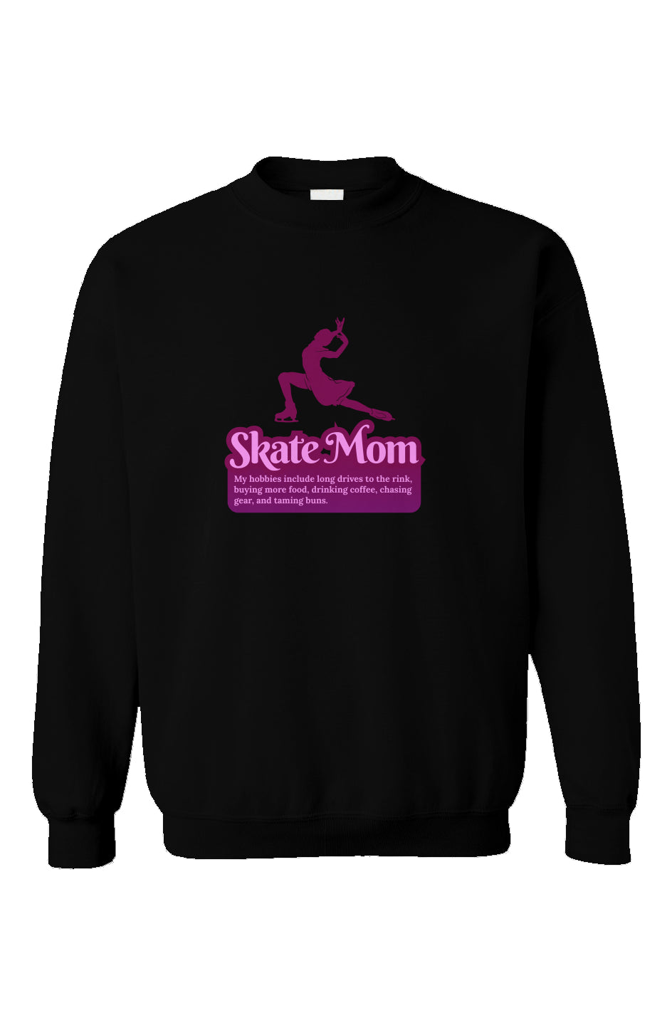 Skate Mom Hobbies - Crewneck Sweatshirt