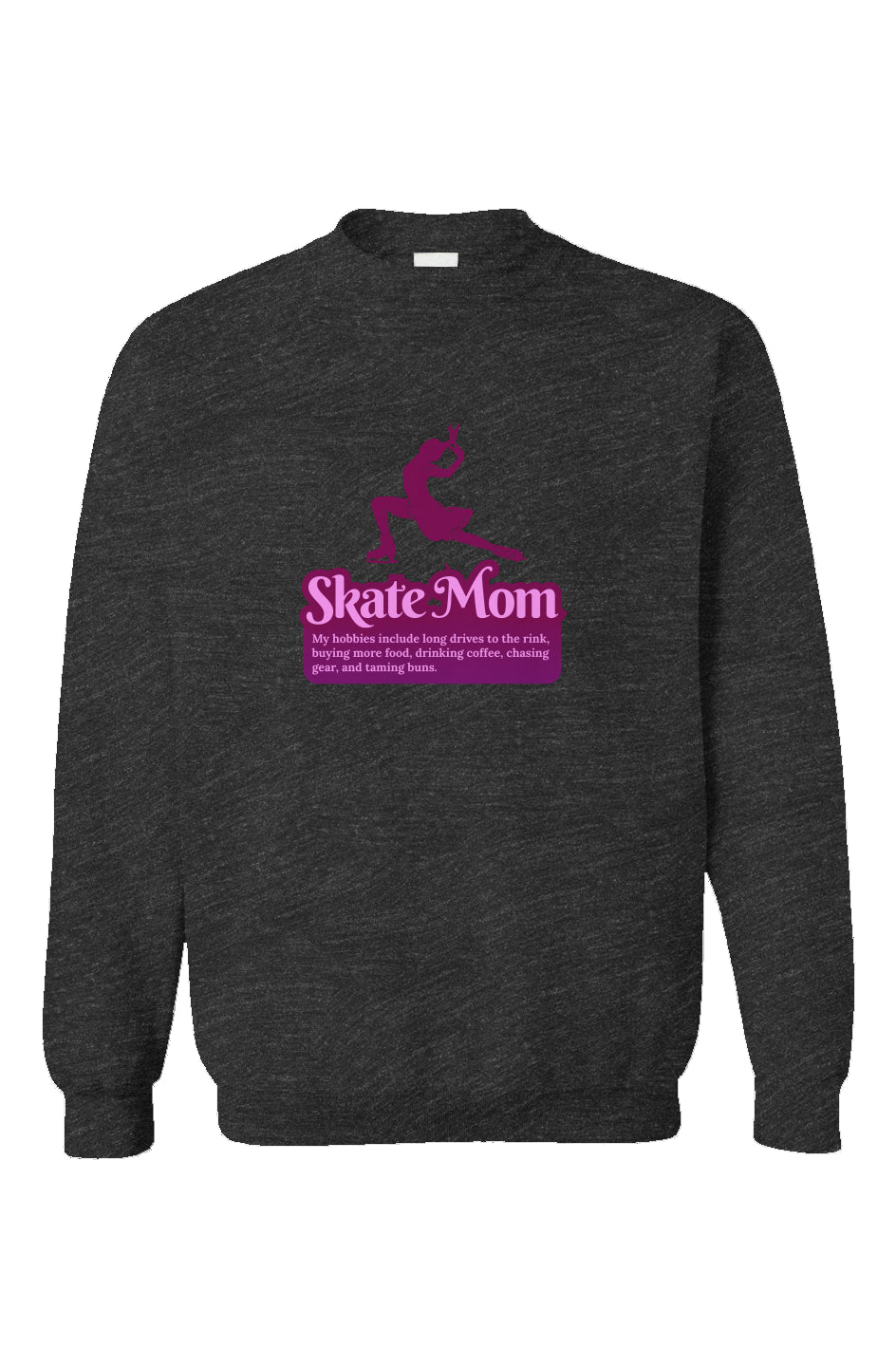 Skate Mom Hobbies - Crewneck Sweatshirt